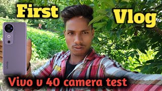 Vivo v40 se camera test vlogging😱😱😱 ।। sahdev nisad vlog [upl. by Nnylrats]