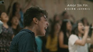 Visión Juvenil  Amor Sin Fin Live  Video Oficial [upl. by Amsab]