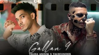 GALLAN 4  Talha Anjum x Talwiinder  Prod By Etheryoutube newsong trending 2billionviews [upl. by Adnicul]