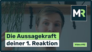 Die Aussagekraft deiner ersten Reaktion [upl. by Veron]