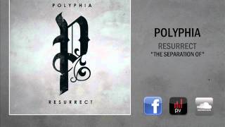 Polyphia  The Separation Of [upl. by Rodie]