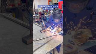 Things can ruin your day welding welder [upl. by Linehan190]