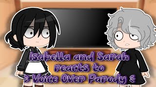 Isabella and Sarah Reacts To Voice Over Parody • TPN • GCRV • Swear Warning • aodrei [upl. by Haridan]