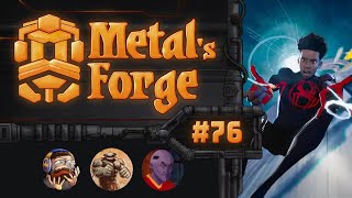 Metal´s Forge 76 SPIDERMAN ACROSS THE SPIDERVERSE with The Meme Repository and Swollpool [upl. by Ytirehc]