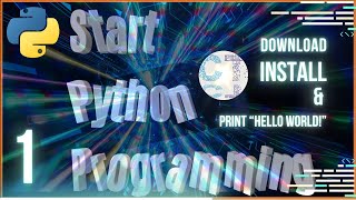 Start Python Programming  Download Install and Print Hello World Message  1 [upl. by Janith]