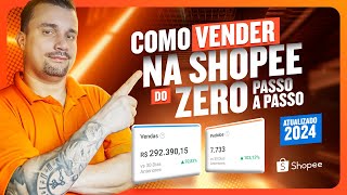 Como Vender Na Shopee Do Zero Passo a Passo  Atualizado 2024 [upl. by Ahouh981]