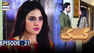 Kasak Episode 21Subtitle Eng  29th October 2020  ARY Digital Drama [upl. by Meng845]