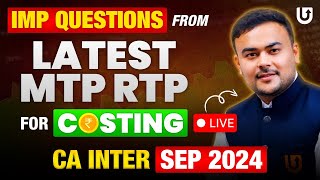 Imp Questions from Latest MTP RTP For Costing  CA Inter Costing  CA Inter Sep 24  CA Pranav Popat [upl. by Cristy]