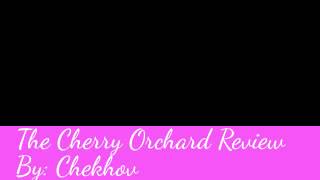 REVIEW The Cherry Orchard By Chekhov [upl. by Urbai]