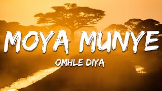 Omhle Diya  Moya Munye Lyrics [upl. by Hakon]