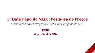 5º Batepapo da NLLC Pesquisa de Preços  Sistema [upl. by Anait]