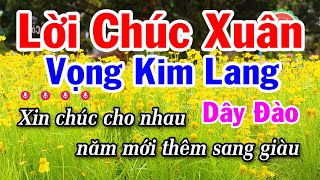 Karaoke Vọng Kim Lang Dây Đào  Lời Chúc Xuân  Điệu Lý Cải Lương [upl. by Marguerie]