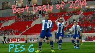 PES 6  Best Goals of 2014 [upl. by Kassia482]