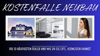 Die 10 teuersten Neubau Fehler die Du vermeiden musst [upl. by Kaltman]