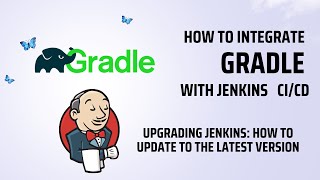 How Gradle and Jenkins Integration Drive Effective CICD Pipelines  Upgrading Jenkins [upl. by Ailahk]