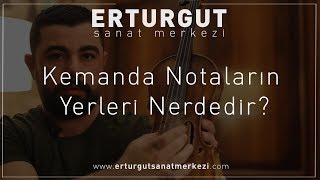 Kemanda Notaların Yerleri Nerdedir  Erturgut Sanat  Keman Kursu İzmir [upl. by Seve]