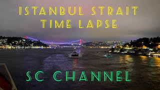 Passing Istanbul Strait Bosphorus Night Time lapse  Прохождения Босфора Ночной ТаймЛапс [upl. by Akihsat701]