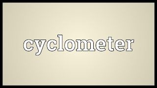 Cyclometer Meaning [upl. by True]