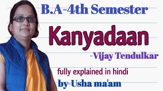 quotKanyadaanquot by Vijay Tendulkar summary amp Explanation  BA4th semester [upl. by Culbert]