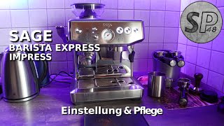 SAGE Barista Express Impress  Einstellung amp Pflege [upl. by Noived]