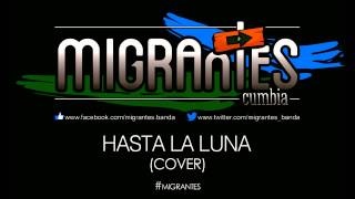 MIGRANTES  Hasta la luna Audio Track [upl. by Ikila]