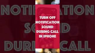 Turn OFF NOTIFICATION SOUND During Call in iPhone 🔥🔥 iPhone Tips and Tricks [upl. by Esbensen]