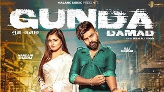 Gunda Damad New Song official video haryanavi Raj MawrNandani Sharma [upl. by Marlon]