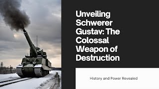 Schwerer Gustav The Largest Artillery Piece Ever Built [upl. by Proffitt]