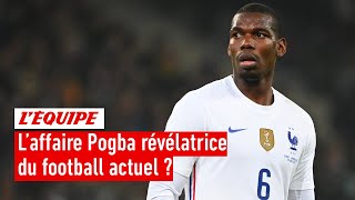 Laffaire Pogba estelle révélatrice du football actuel [upl. by Haneeja]