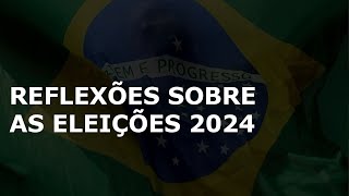 REFLEXÕES sobre as Eleições 2024  Controvérsia Católica [upl. by Deeas]