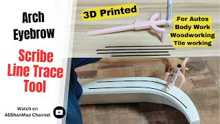 3D Printed Arch Eyebrow Scribe Line Trace Tool Perfect for Vehicle Body Work and woodworking [upl. by Gaylene503]