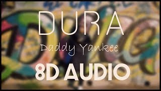 Daddy Yankee  Dura 8d audio [upl. by Jenkins]