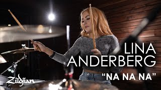 Lina Anderberg quotNA NA NAquot  Zildjian Drum Performance [upl. by Lleoj]