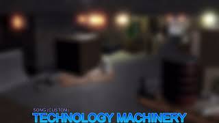 Technology Machinery  SONG [upl. by Cerellia]