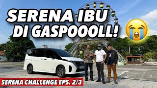 SERENA CHALLENGE EPS 23  Melatih Kesabaran Kami [upl. by Farley]