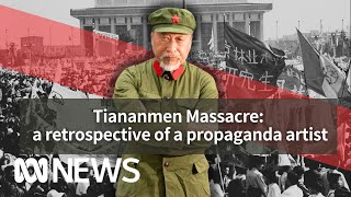 Tiananmen Square Massacre 35 years on a Chinese propaganda artists secrets  ABC News [upl. by Sander]