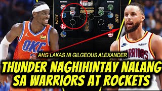 OKC THUNDER NAGHIHINTAY NALANG SA WARRIORS AT ROCKETS ANG LAKAS NGAYON NI SHAI GILGEOUS ALEXANDER [upl. by Llennej]