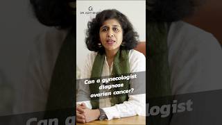 The Role of Gynecologists in Diagnosing Ovarian Cancer  Dr Aditi Bhatt [upl. by Ahsirk379]