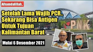 Syarat Penerbangan  Akhirnya Sudah Bisa Pakai Antigen Asal Sudah Vaksin 2 untuk Tujuan Pontianak [upl. by Souvaine]