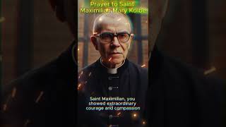 Daily Saint Prayer814 Prayer for Saint Maximilian Mary Kolbe [upl. by Enilegna]