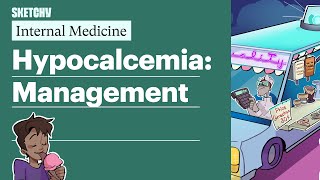 Hypocalcemia Management Internal Medicine  Sketchy Medical [upl. by Joellen]