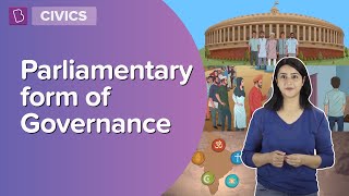 Parliamentary Form Of Governance  Class 7  Civics  Learn With BYJUS [upl. by Aitnis668]