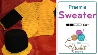 How to Crochet Preemie Sweater  The Crochet Crowd [upl. by Acinomal]