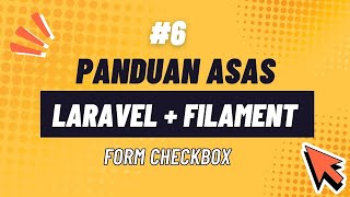 6 Laravel  Filament  Panduan Asas Developer Malaysia  Form Checkbox [upl. by Ecylla]