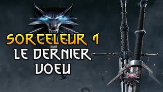 Sorceleur 1  Le Dernier Vœu The Witcher [upl. by Bethany]