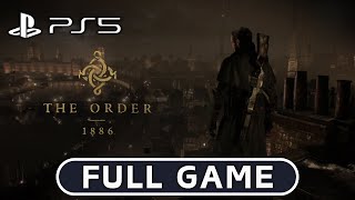 The Order 1886 Gameplay Walkthrough FULL GAME PS5  No Commentary [upl. by Aitret]