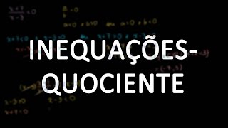 Inequaçõesquociente parte 1 [upl. by Ellenahs]