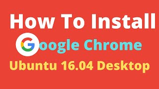 How To Install Google Chrome On Ubuntu Gnome Desktop 1604 [upl. by Eseela]