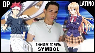 Shokugeki no Soma Season 3 Opening 2  Symbol Cover Español Latino [upl. by Akoyin]