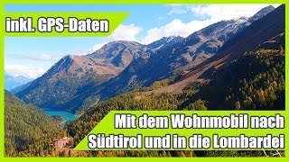 Mit dem Wohnmobil nach Südtirol und in die Lombardei inkl GPSDaten [upl. by Helali]